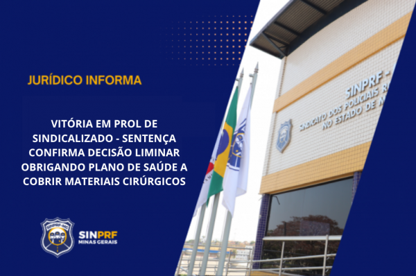 NOTA - VITÓRIA EM PROL DE SINDICALIZADO - SENTENÇA CONFIRMA DECISÃO LIMINAR OBRIGANDO PLANO DE SAÚDE A COBRIR MATERIAIS CIRÚRGICOS